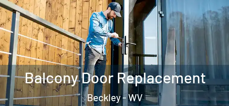  Balcony Door Replacement Beckley - WV