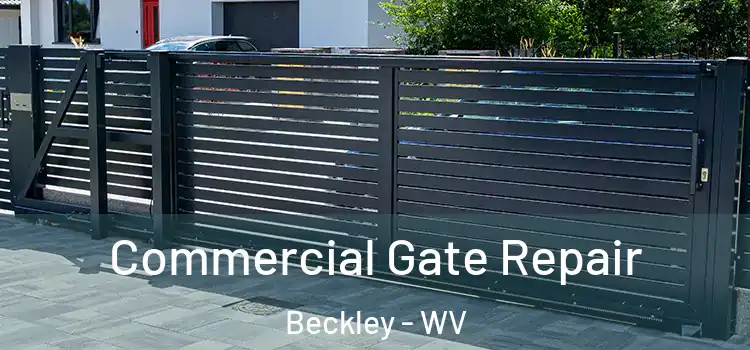 Commercial Gate Repair Beckley - WV