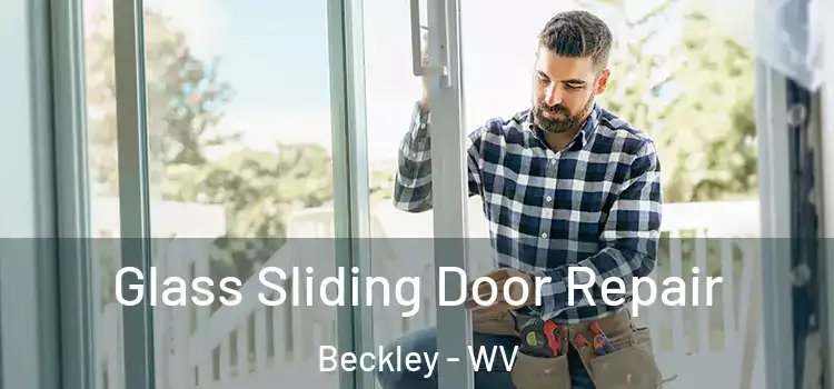 Glass Sliding Door Repair Beckley - WV
