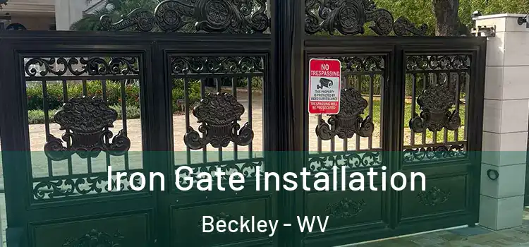 Iron Gate Installation Beckley - WV