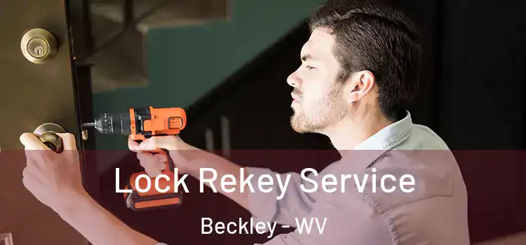 Lock Rekey Service Beckley - WV