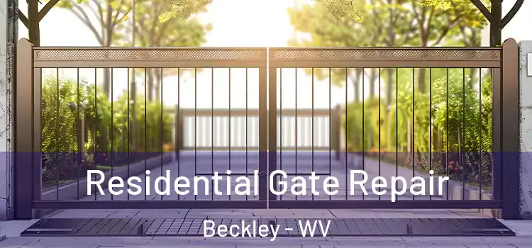 Residential Gate Repair Beckley - WV