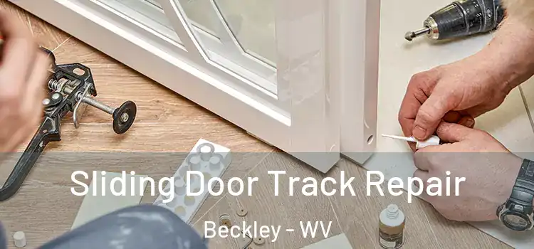 Sliding Door Track Repair Beckley - WV